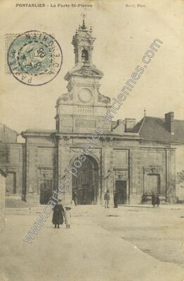 Carte postale ancienne La Porte St-Pierre — Pontarlier (Doubs)