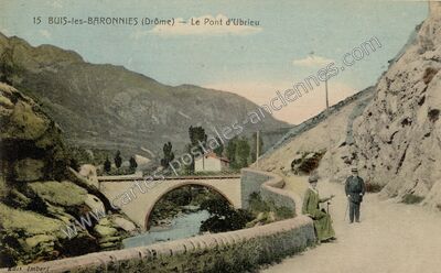 Carte postale ancienne Le Pont d'Ubrieu — Buis-les-Baronnies (Drôme)