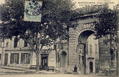 Carte postale ancienne Entrée de la Ville, Côté Nord, Porte Louis XV — Montélimar (Drôme)