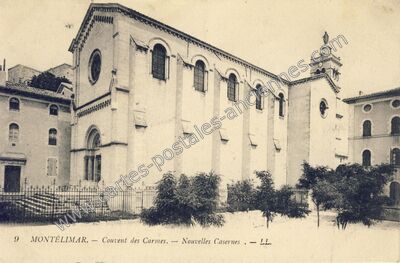 Carte postale ancienne Couvent des Carmes. — Nouvelles Casernes — Montélimar (Drôme)