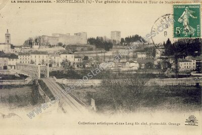 Carte postale ancienne Vue générale du Château et Tour de Narbonnes — Montélimar (Drôme)