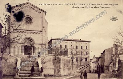 Carte postale ancienne Place du Point du jour Ancienne Église des Carmes — Montélimar (Drôme)