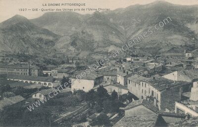 Carte postale ancienne Quartier des Usines pris de l'Usine Chorier — Die (Drôme)