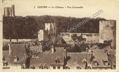 Carte postale ancienne Le Château - Vue d'ensemble — Gisors (Eure)