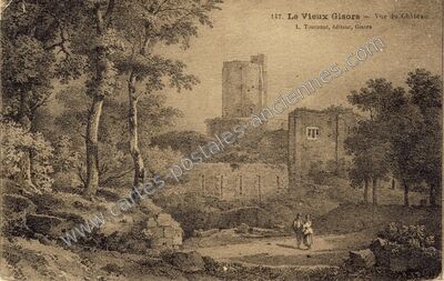 Carte postale ancienne Le Vieux Gisors - Vue du Château — Gisors (Eure)