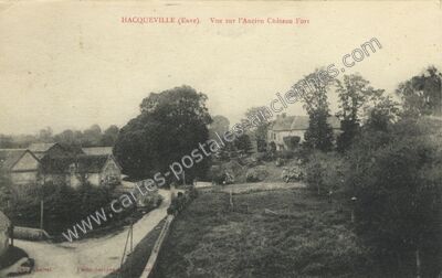 Carte postale ancienne Vue sur l'Ancien Château Fort — Hacqueville (Eure)