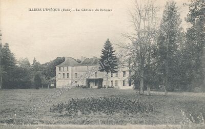 Carte postale ancienne Le Château du Brémien — Illiers-l'Évêque (Eure)