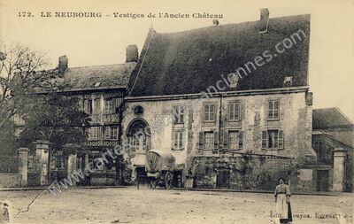 Carte postale ancienne Vestiges de l'Ancien Château — Le Neubourg (Eure)