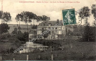 Carte postale ancienne Moulin du Fayel. - Au fond, les Ruines de Château-sur-Epte — Berthenonville (Eure)