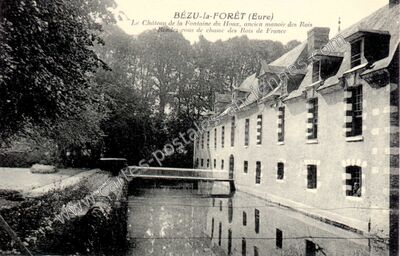 Carte postale ancienne Le Château de la Fontaine du Houx — Bézu-la-Forêt (Eure)