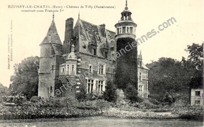Carte postale ancienne Château de Tilly (Renaissance) construit sous François 1er — Boissey-le-Châtel (Eure)