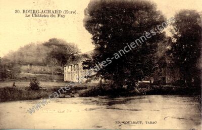 Carte postale ancienne Le Château du Fay — Bourg-Achard (Eure)