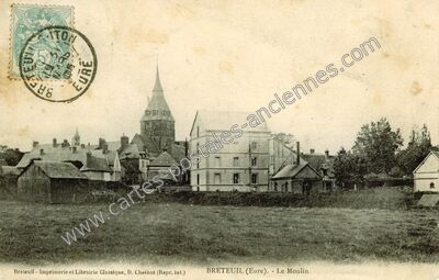Carte postale ancienne Le Moulin — Breteuil (Eure)