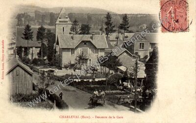 Carte postale ancienne Descente de la Gare — Charleval (Eure)