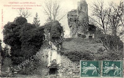 Carte postale ancienne Château construit par Guillaume le Roux Une partie des Ruines — Château-sur-Epte (Eure)