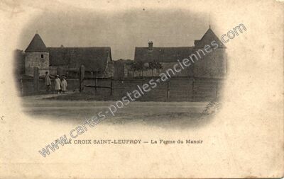 Carte postale ancienne La Ferme du Manoir — La Croix Saint Leufroy (Eure)