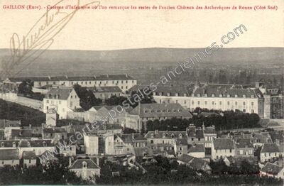 Carte postale ancienne Caserne d'Infanterie où l'on remarque les restes de l'ancien Château des Archevêques de… — Gaillon (Eure)