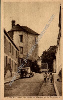 Carte postale ancienne Entrée du Château et la Conciergerie — Gisors (Eure)