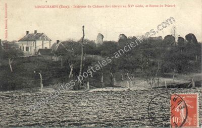 Carte postale ancienne Intérieur du Château fort détruit au XVe siècle, et Ferme du Prieuré — Longchamps (Eure)