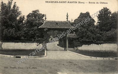 Carte postale ancienne Entrée du Château — Neaufles-Saint-Martin (Eure)