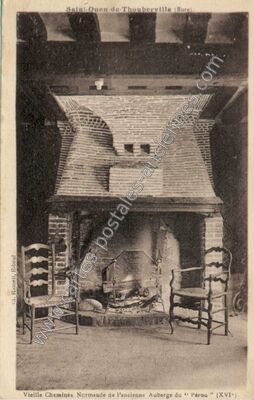 Carte postale ancienne Vieille Cheminée Normande de l'ancienne Auberge du "Pérou" (XVI-) — Saint-Ouen-de-Thouberville (Eure)
