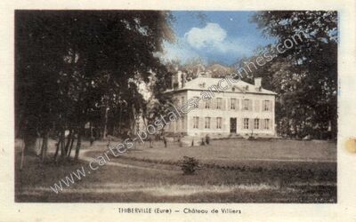 Carte postale ancienne Château de Villiers — Thiberville (Eure)
