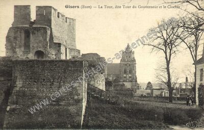 Carte postale ancienne La Tour, dite Tour du Gouverneur et le Clocher — Gisors (Eure)