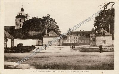 Carte postale ancienne L'Eglise et le Château — Le Boullay-Thierry (Eure-et-Loir)