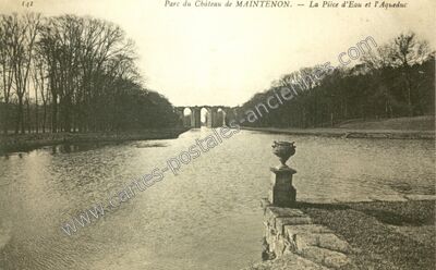 Carte postale ancienne Parc du Château — La Pièce d'Eau et l'Aqueduc — Maintenon (Eure-et-Loir)