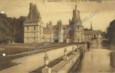 Carte postale ancienne Le Château. — Façade Méridionale — Maintenon (Eure-et-Loir)
