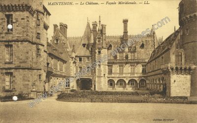 Carte postale ancienne Le Château. — Façade Méridionale — Maintenon (Eure-et-Loir)