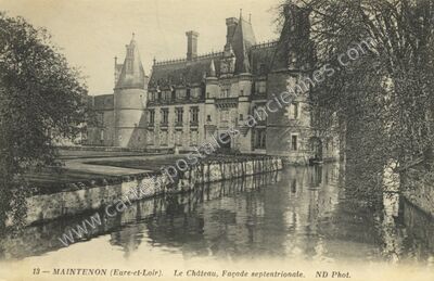 Carte postale ancienne Le Château, Façade septentrionale — Maintenon (Eure-et-Loir)