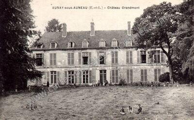 Carte postale ancienne Château Grandmont — Aunay-sous-Auneau (Eure-et-Loir)