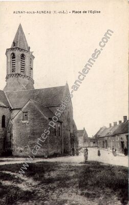 Carte postale ancienne Place de l'Eglise — Aunay-sous-Auneau (Eure-et-Loir)
