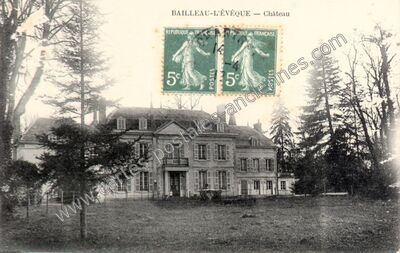 Carte postale ancienne Château — Bailleau-l'Évêque (Eure-et-Loir)