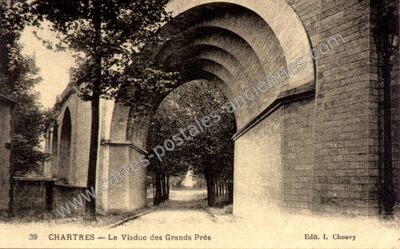 Carte postale ancienne Le Viaduc des Grands Prés — Chartres (Eure-et-Loir)
