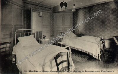Carte postale ancienne Clinique Chirurgicale St-François (Docteur de Fourmestiaux) - Une Chambre — Chartres (Eure-et-Loir)