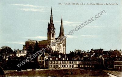 Carte postale ancienne La Place Châtelet et la Cathédrale — Chartres (Eure-et-Loir)