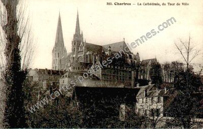 Carte postale ancienne La Cathédrale, du Tour de Ville — Chartres (Eure-et-Loir)