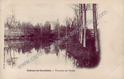 Carte postale ancienne Château de Courtalain. — Vue prise du Viaduc — Courtalain (Eure-et-Loir)