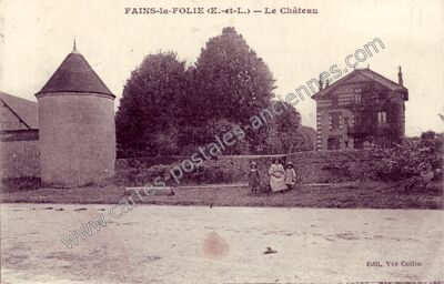 Carte postale ancienne Le Château — Fains-la-Folie (Eure-et-Loir)
