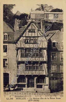 Carte postale ancienne La Maison dite de la Reine Anne (XVe siècle) — Morlaix (Finistère)