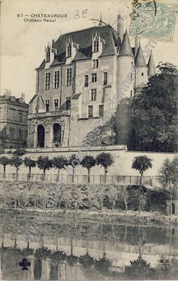 Carte postale ancienne Château Raoul — Châteauroux (Indre)