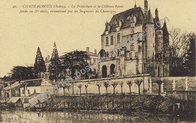 Carte postale ancienne La Préfecture et le Château Raoul — Châteauroux (Indre)