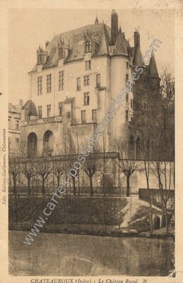 Carte postale ancienne Le Château Raoul — Châteauroux (Indre)