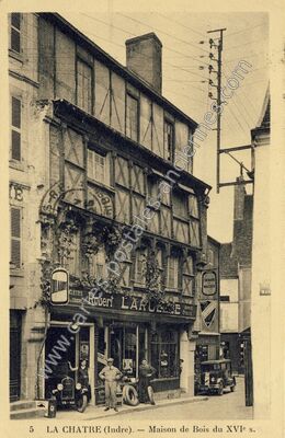 Carte postale ancienne Maison de Bois du XVIe s — La Châtre (Indre)