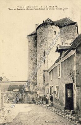 Carte postale ancienne Tour de l'Ancien Château transformé en prison, façade Ouest — La Châtre (Indre)
