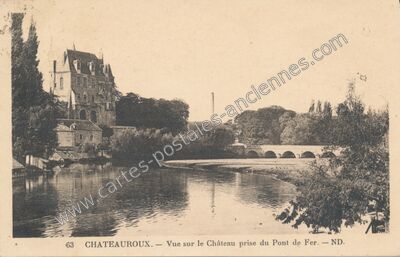 Carte postale ancienne Vue sur le Château prise du Pont de Fer — Châteauroux (Indre)