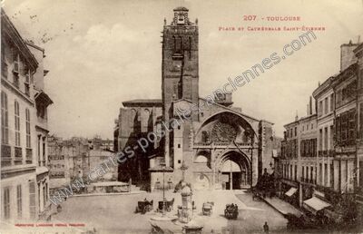 Carte postale ancienne Place et Cathédrale Saint-Étienne — Toulouse (Haute-Garonne)