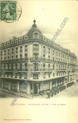 Carte postale ancienne Le Grand Hotel - Rue de Metz — Toulouse (Haute-Garonne)